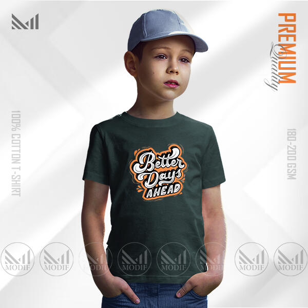 Better Days Ahead kids Graphic T-Shirt Made With Premium Cotton Unisex Round Neck Short Sleeve