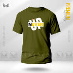 Never Give Up Graphic T-Shirt Made With Premium Cotton Unisex Round Neck Short Sleeve