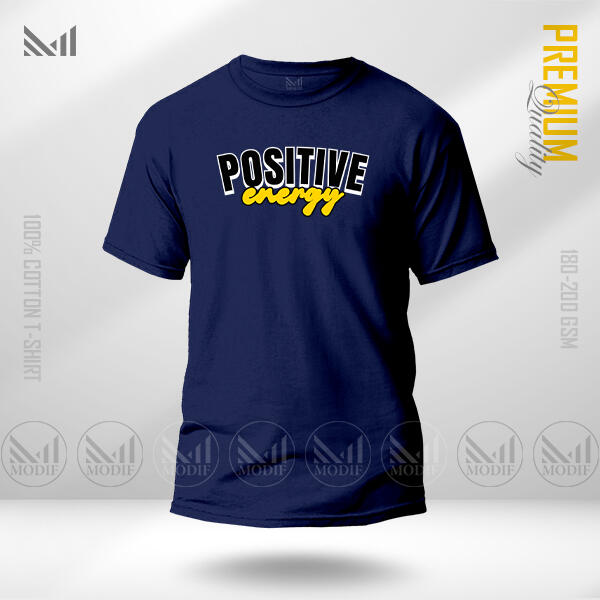 Positive Energy Graphic T-Shirt Made With Premium Cotton Unisex Round Neck Short Sleeve