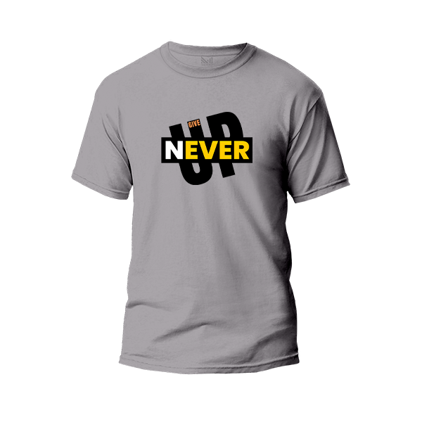 Never Give Up Graphic T-Shirt Made With Premium Cotton Unisex Round Neck Short Sleeve