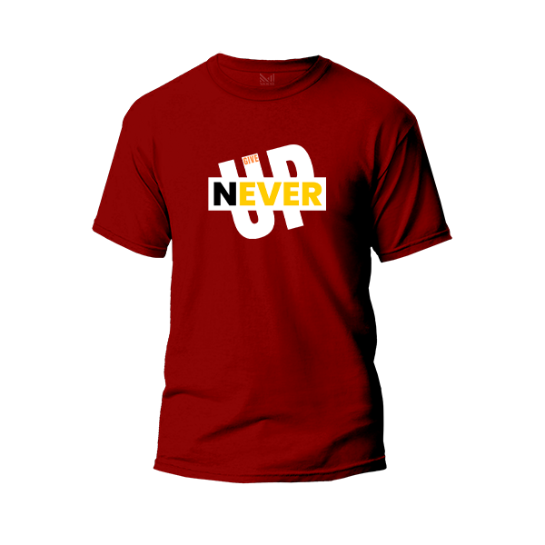 Never Give Up Graphic T-Shirt Made With Premium Cotton Unisex Round Neck Short Sleeve