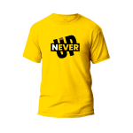 Never Give Up Graphic T-Shirt Made With Premium Cotton Unisex Round Neck Short Sleeve